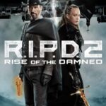 دانلود فیلم R.I.P.D. 2: Rise of the Damned 2022