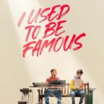 دانلود فیلم I Used to Be Famous 2022