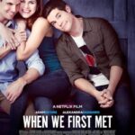 دانلود فیلم When We First Met 2018