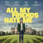 دانلود فیلم All My Friends Hate Me 2022