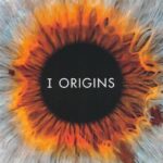 دانلود فیلم I Origins 2014