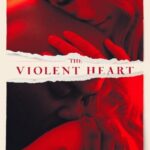 دانلود فیلم The Violent Heart 2021