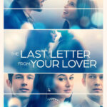 دانلود فیلم The Last Letter from Your Lover 2021