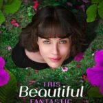 دانلود فیلم This Beautiful Fantastic 2018