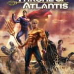 دانلود فیلم Justice League: Throne of Atlantis 2015