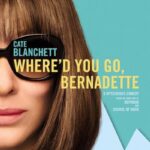 دانلود فیلم Where'd You Go, Bernadette 2019