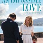 دانلود فیلم An Impossible Love 2018