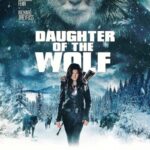 دانلود فیلم Daughter of the Wolf 2019