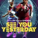 دانلود فیلم See You Yesterday 2019