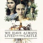 دانلود فیلم We Have Always Lived in the Castle 2019