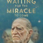 دانلود فیلم Waiting for the Miracle to Come 2019