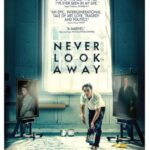 دانلود فیلم Never Look Away 2018