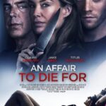 دانلود فیلم An Affair to Die For 2020