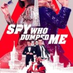 دانلود فیلم The Spy Who Dumped Me 2018