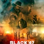 دانلود فیلم Black '47 2018