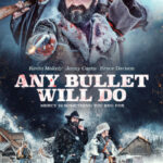 دانلود فیلم Any Bullet Will Do 2018