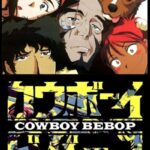 دانلود سریال Cowboy Bebop 2001