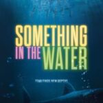 دانلود فیلم Something in the Water 2024