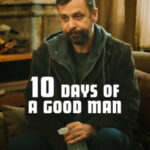 دانلود فیلم 10 Days of a Good Man 2023