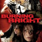 دانلود فیلم Burning Bright 2012