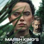 دانلود فیلم The Marsh King's Daughter 2023