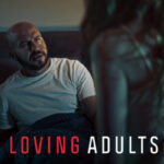 دانلود فیلم Loving Adults 2022