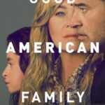 دانلود سریال Good American Family 2025