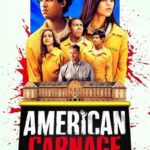 دانلود فیلم American Carnage 2022