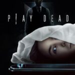 دانلود فیلم Play Dead 2023