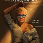 دانلود سریال Dying for Sex 2025