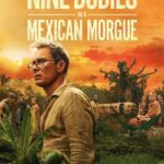 دانلود سریال Nine Bodies in A Mexican Morgue 2025