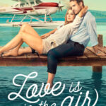 دانلود فیلم Love Is in the Air 2023