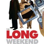دانلود فیلم The Long Weekend 2006