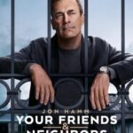 دانلود سریال Your Friends & Neighbors 2025