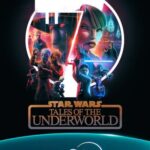 دانلود سریال Star Wars: Tales of the Underworld 2025