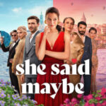 دانلود فیلم She Said Maybe 2025